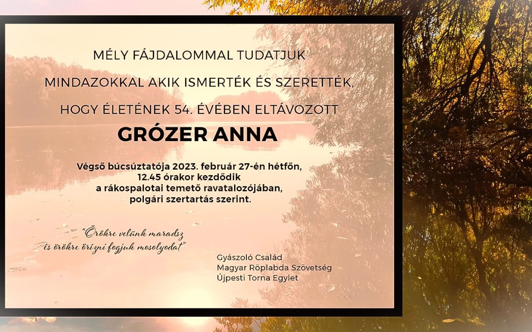 Február 27-én lesz Grózer Anna búcsúztatása